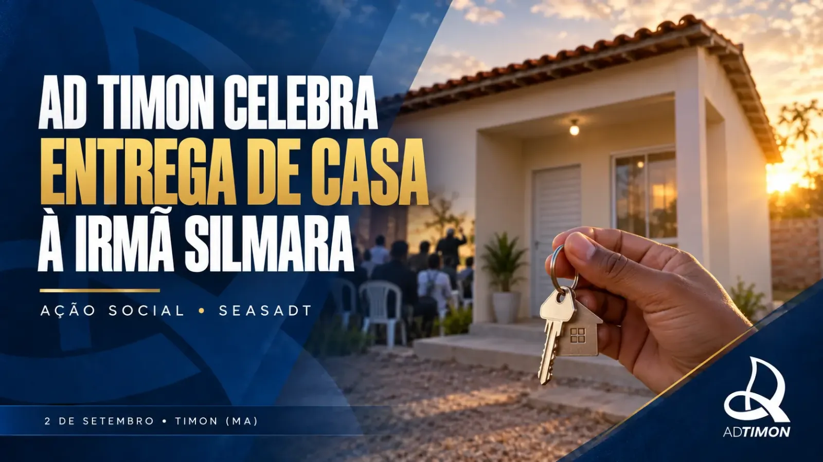 AD Timon celebra entrega de casa à irmã Silmara com culto de gratidão